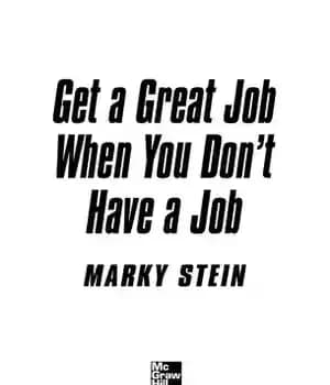 دانلود کتاب Get a great job when you don’t have a job – وقتی شغلی ندارید شغل عالی پیدا کنید