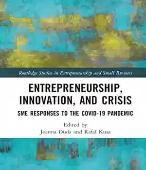 دانلود کتاب Entrepreneurship, Innovation, and Crisis: SME Responses to the COVID-19 Pandemic – کارآفرینی، نوآوری و بحران: واکنش های SME…