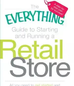 دانلود کتاب The everything guide to starting and running a retail store : all you need to get started and…