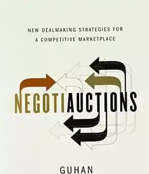 دانلود کتاب Negotiauctions: New Dealmaking Strategies for a Competitive Marketplace – مزایده ها: استراتژی های جدید معامله برای یک بازار…