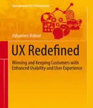دانلود کتاب UX Redefined: Winning and Keeping Customers with Enhanced Usability and User Experience – UX Redefined: برنده شدن و…