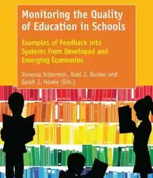 دانلود کتاب Monitoring the Quality of Education in Schools: Examples of Feedback into Education Systems from Developed and Emerging Economies…