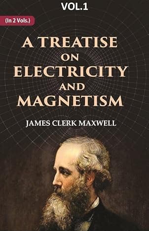 کتاب A Treatise on Electricity and Magnetism (رساله‌ای درباره برق و مغناطیس) نسخه انگلیسی PDF