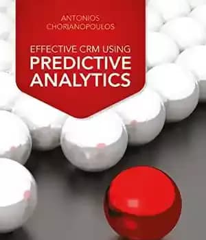 دانلود کتاب Effective CRM using Predictive Analytics – CRM موثر با استفاده از پیش بینی تجزیه و تحلیل