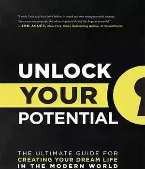 دانلود کتاب Unlock Your Potential: The Ultimate Guide for Creating Your Dream Life in the Modern World – پتانسیل خود…