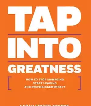 دانلود کتاب Tap Into Greatness: How To Stop Managing Start Leading And Drive Bigger Impact – به عظمت ضربه بزنید:…