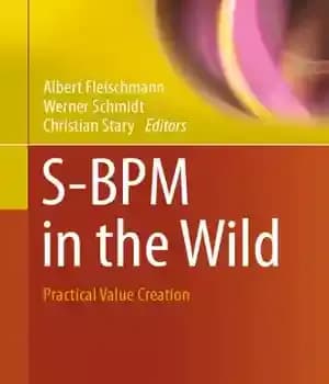 دانلود کتاب S-BPM in the wild: practical value creation – S-BPM در طبیعت: ایجاد ارزش عملی — تصویر ۲