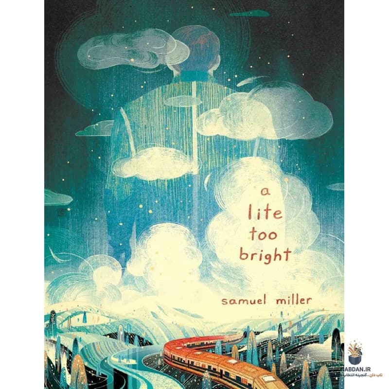 کتاب کمی بیش از حد روشن (A Lite Too Bright) نسخه انگلیسی PDF | ساموئل میلر — تصویر ۲