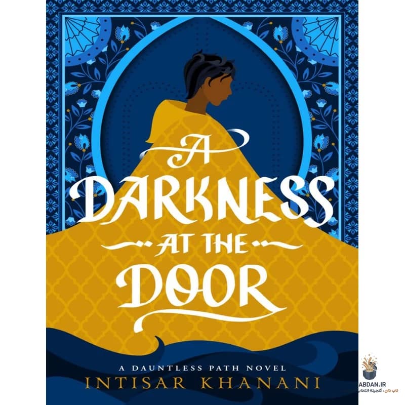 کتاب تاریکی پشت در (A Darkness at the Door) نسخه انگلیسی PDF | اینتیسار خانانی — تصویر ۲