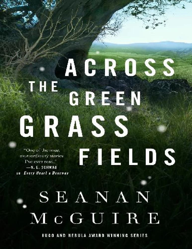 کتاب آن سوی چمنزارهای سبز (Across the Green Grass Fields) نسخه انگلیسی PDF | شنان مکگوایر
