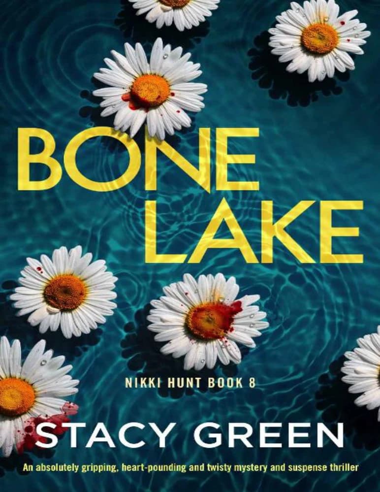 کتاب دریاچه استخوان (Bone Lake: An Absolutely Gripping, Heart-pounding and Twisty Mystery and Suspense Thriller Stacy Green) نسخه انگلیسی PDF | استیسی گرین