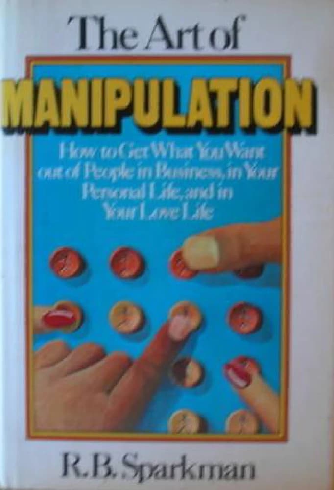 کتاب The Art of Manipulation (هنر دستکاری و نفوذ) نسخه انگلیسی PDF | آر. بی. اسپارکمن — تصویر ۲