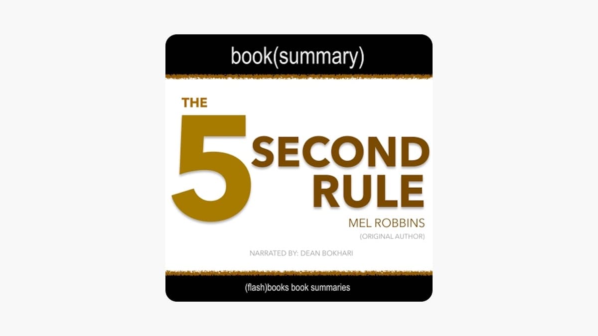 خلاصه کتاب قانون ۵ ثانیه (The 5 Second Rule) – مل رابینز