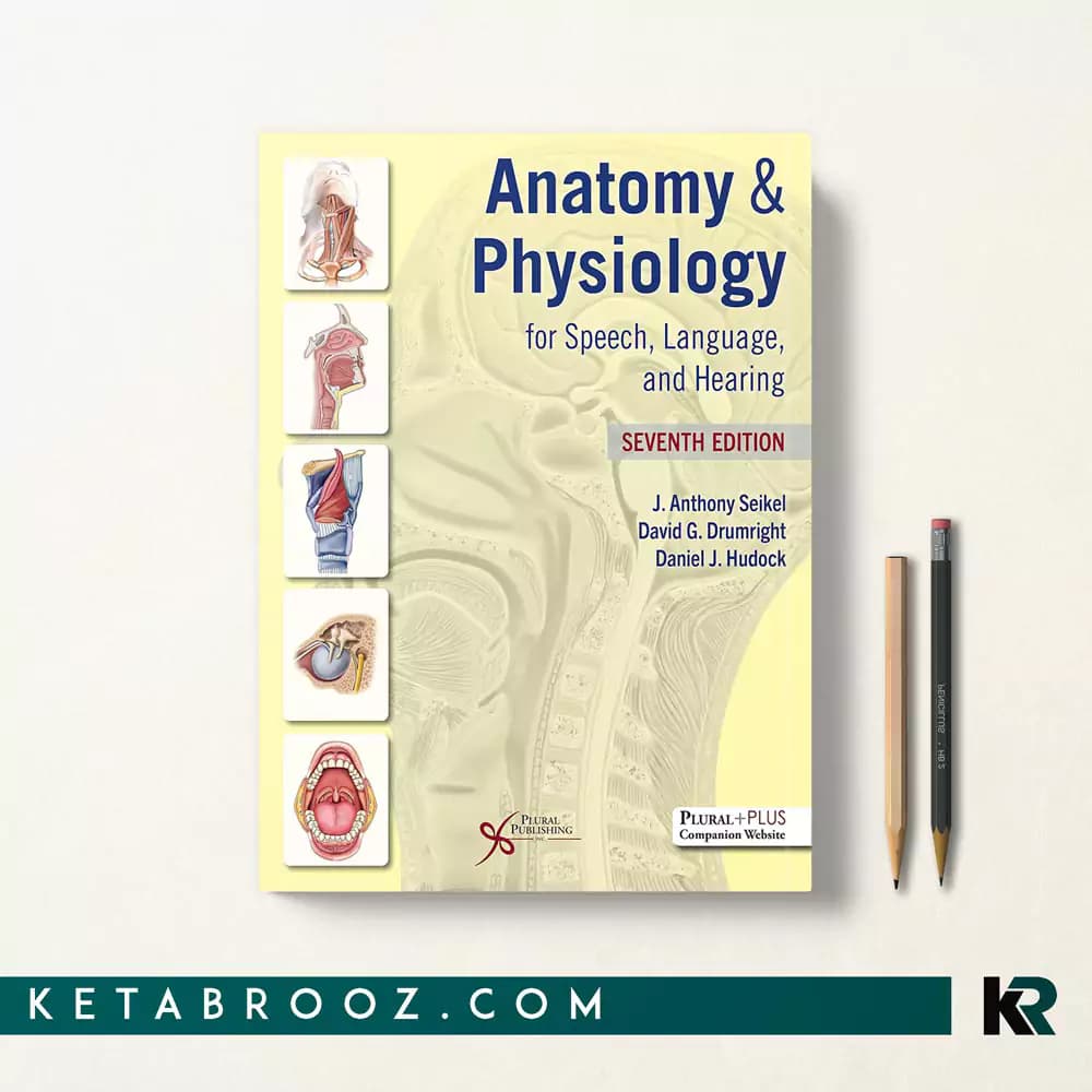 کتاب Anatomy & Physiology for Speech, Language, and Hearing