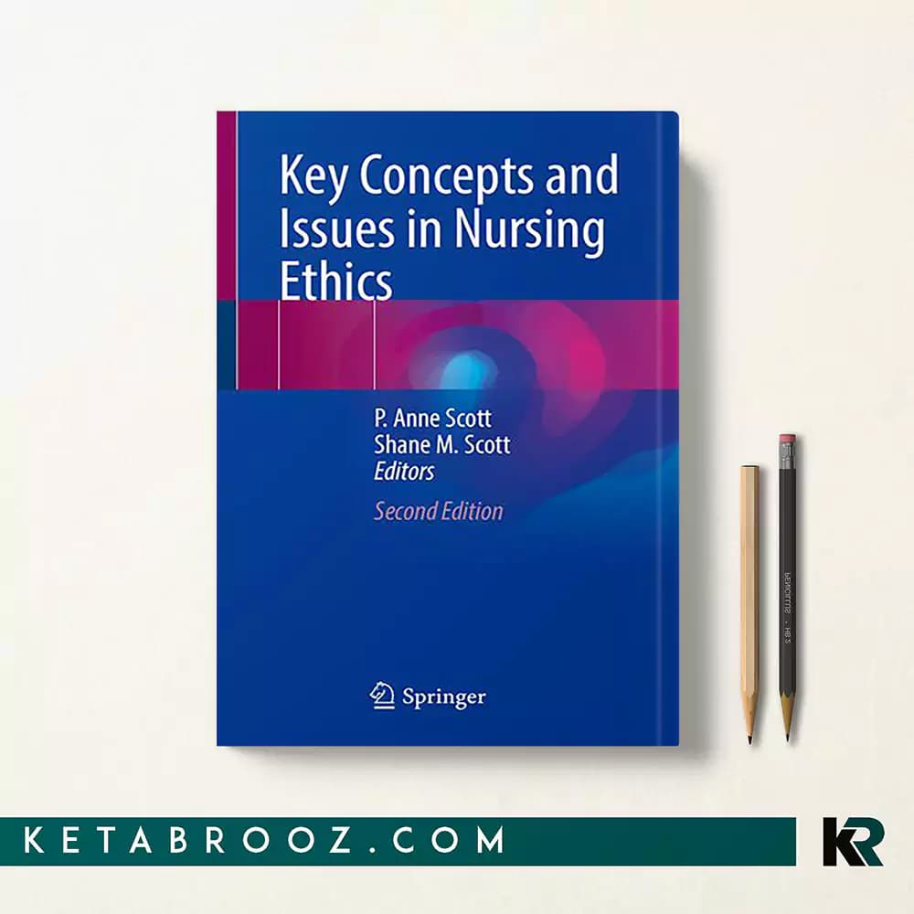 کتاب Key Concepts and Issues in Nursing Ethics