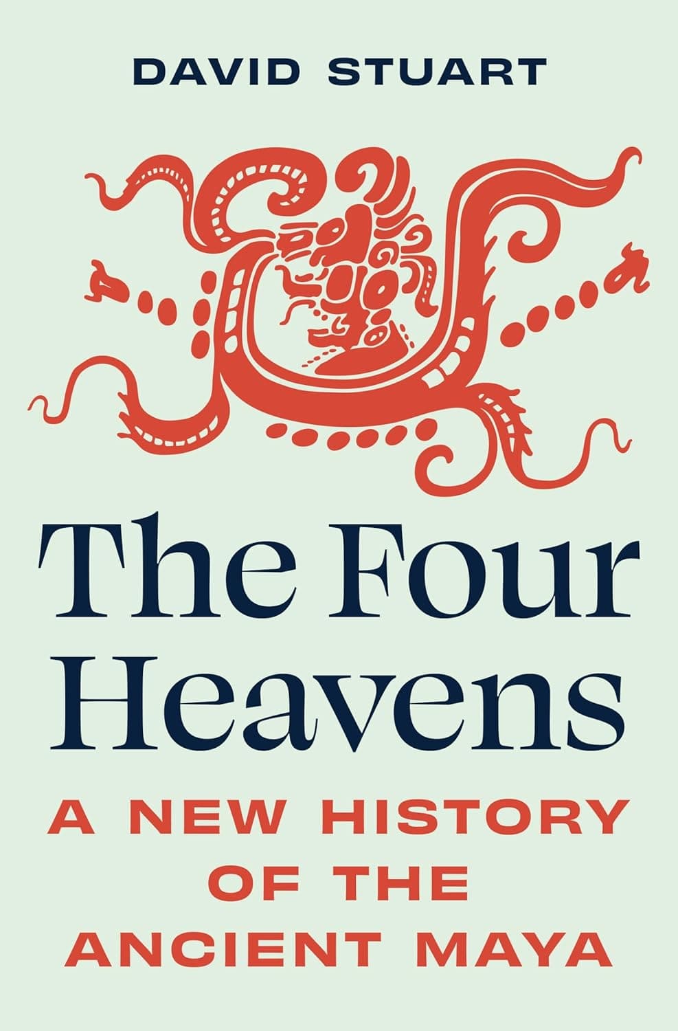 The Four Heavens: A New History of the Ancient Maya (Unearthing the Past) چهار آسمان: تاریخ جدیدی از مایای باستان (کاوش در گذشته) (متن کامل بدون حذفیات)