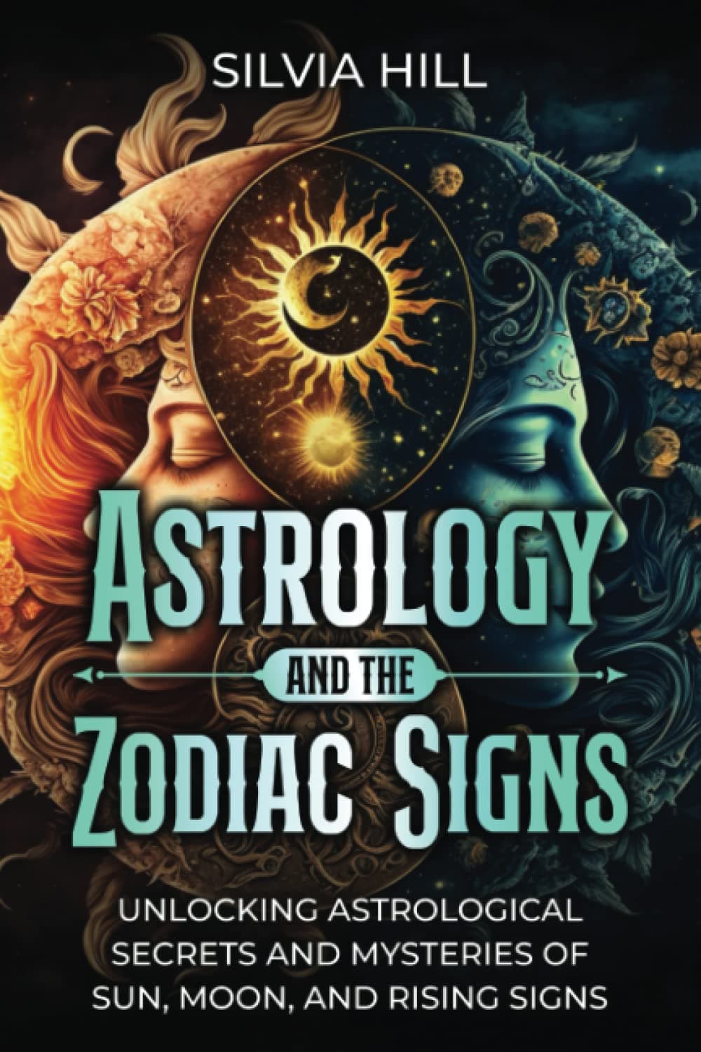 Astrology and the Zodiac Signs: Unlocking Astrological Secrets and Mysteries of Sun, Moon, and Rising Signs طالع بینی و نشانه‌های زودیاک: رمزگشایی از اسرار و رموز طالع بینی خورشید، ماه و علائم طلوع (م