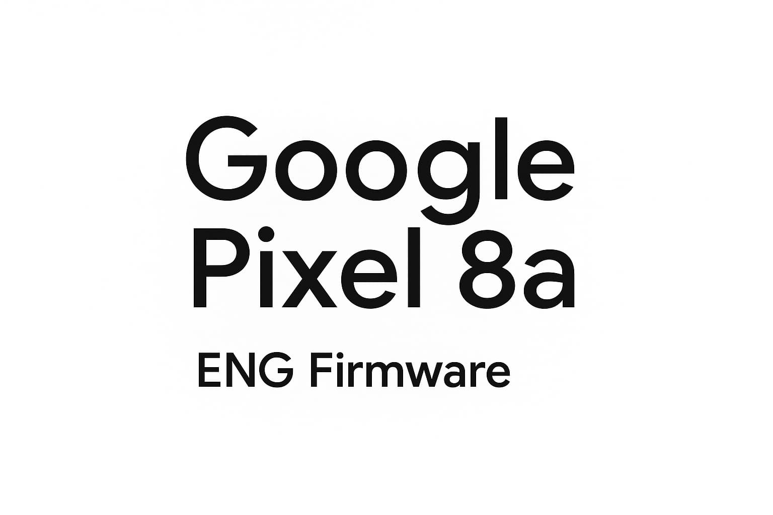 فایل Eng Frimware Google Pixel 8a