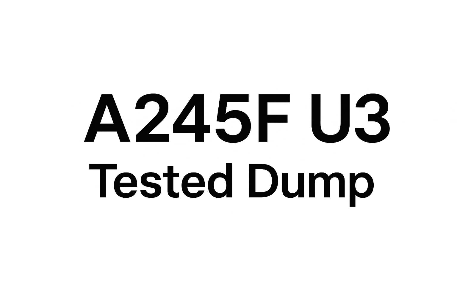فایل دامپ A245F-U3 UFS-DUMP | Dump A24
