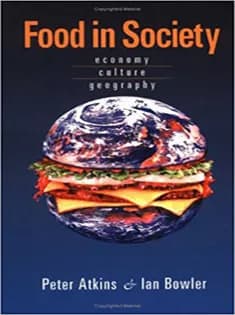 دانلود کتاب Food in Society: Economy, Culture, Geography