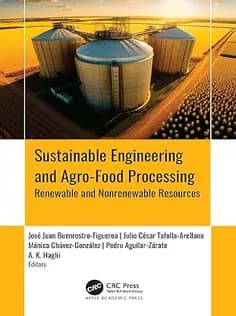 دانلود کتاب Sustainable Engineering and Agro-Food Processing: Renewable and Nonrenewable Resources — تصویر ۲