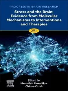 دانلود کتاب Stress and The Brain: Evidence from Molecular Mechanisms to Interventions and Therapies