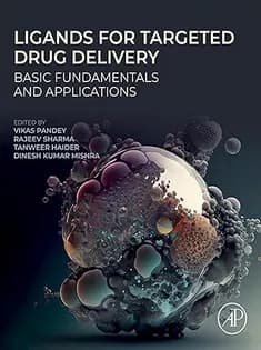 دانلود کتاب Ligands for Targeted Drug Delivery: Basic Fundamentals and Applications