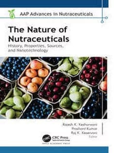 دانلود کتاب The Nature of Nutraceuticals History, Properties, Sources, and Nanotechnology