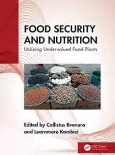 دانلود کتاب Food Security and Nutrition Utilizing Undervalued Food Plants
