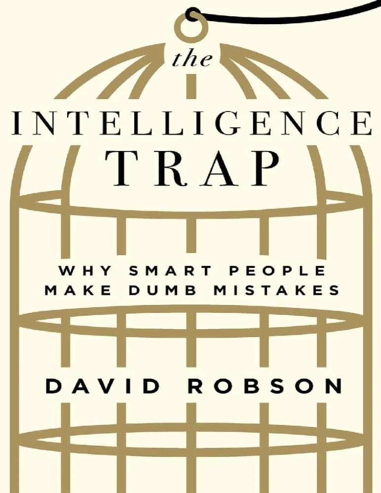 برای کتاب «دام هوش» (The Intelligence Trap: Why Smart People Make Dumb Mistakes) اثر دیوید رابسون (David Robson)