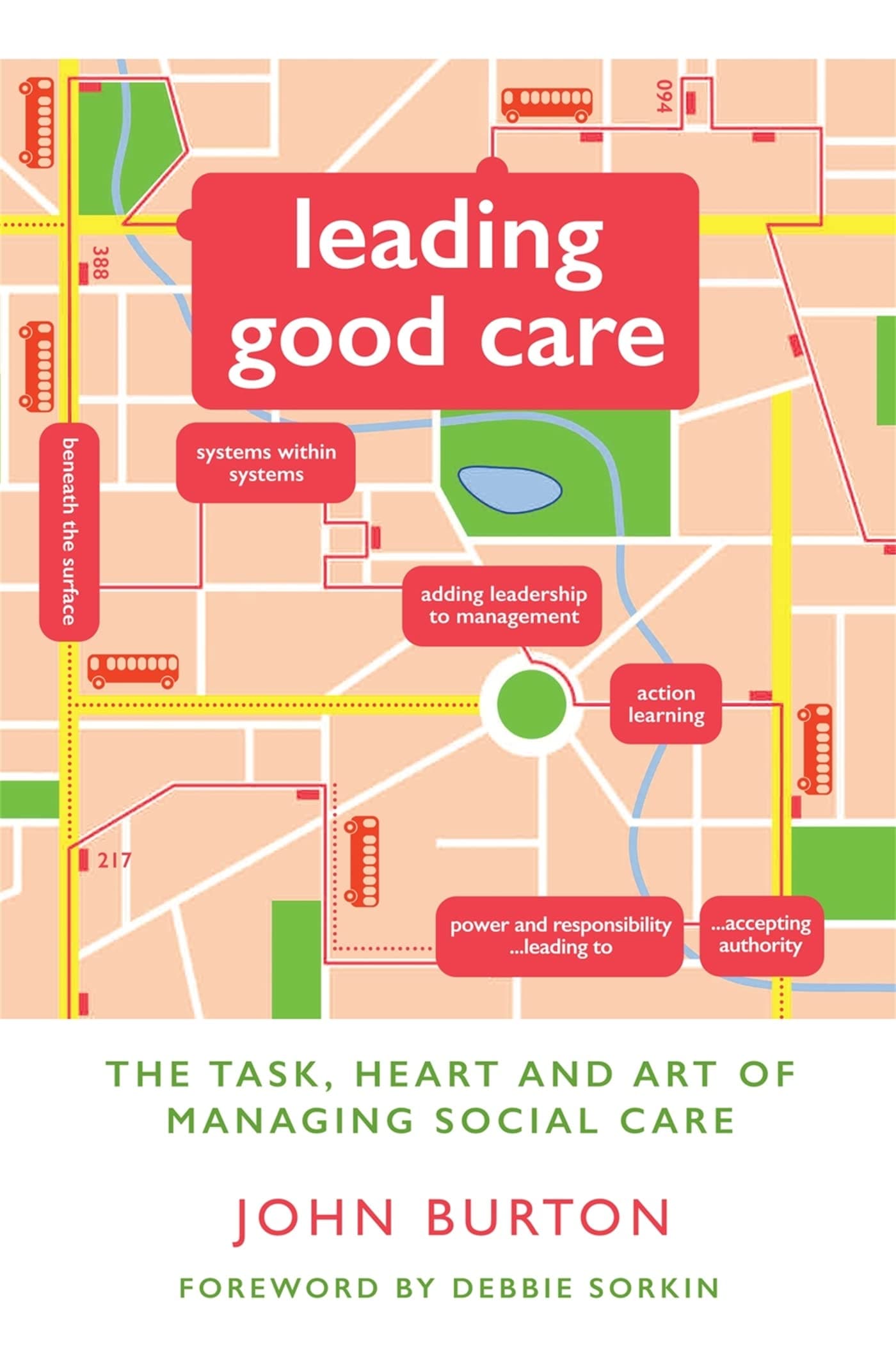کتاب Leading Good Care: The Task, Heart and Art of Managing Social Care (رهبری مراقبت مطلوب: وظیفه، قلب و هنر مدیریت خدمات اجتماعی) نسخه انگلیسی PDF | جان برتون