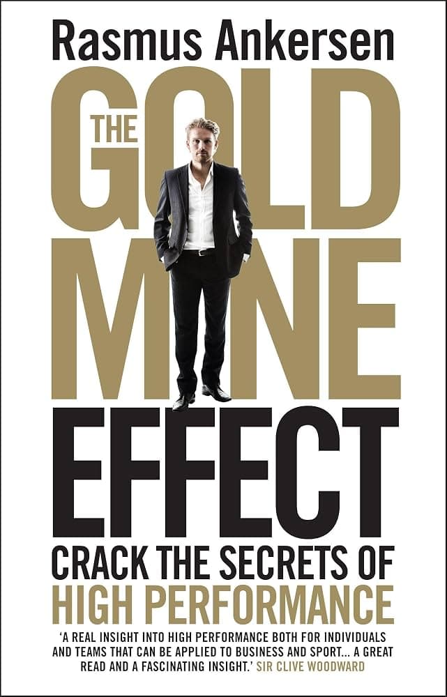 کتاب The Gold Mine Effect: Crack the Secrets of High Performance (اثر معدن طلا: کشف رازهای عملکرد برتر) نسخه انگلیسی PDF | راسموس آنکرسن