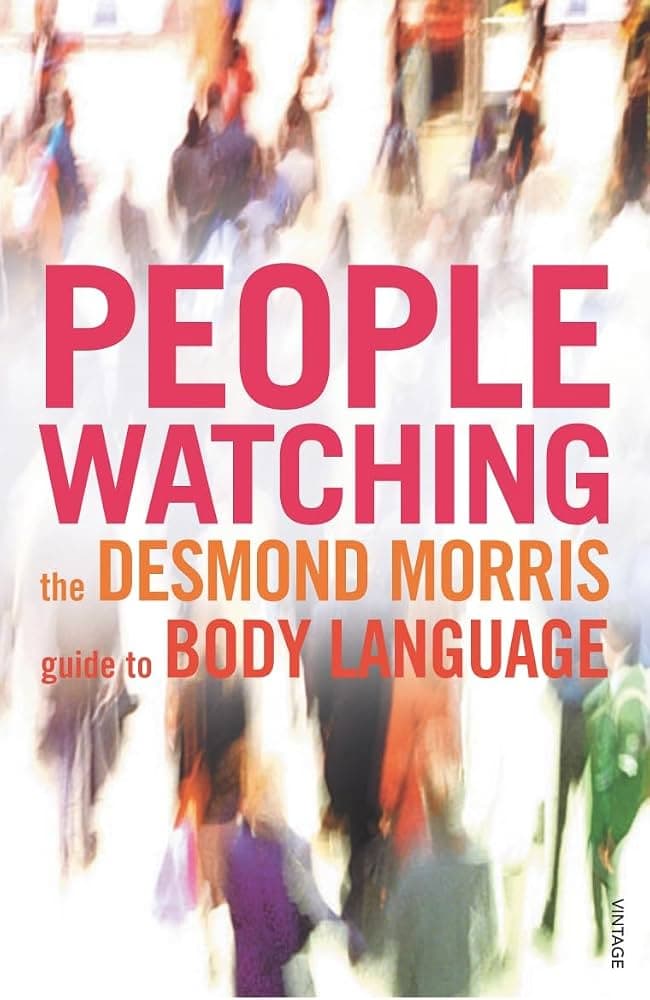 کتاب Peoplewatching: The Desmond Morris Guide to Body Language (مردمنگری: راهنمای زبان بدن از دزموند موریس) نسخه انگلیسی PDF | دزموند موریس