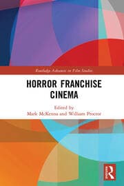 کتاب Horror Franchise Cinema (سینمای مجموعههای ترسناک) نسخه انگلیسی PDF | مارک مککنا | ویلیام پراکتور