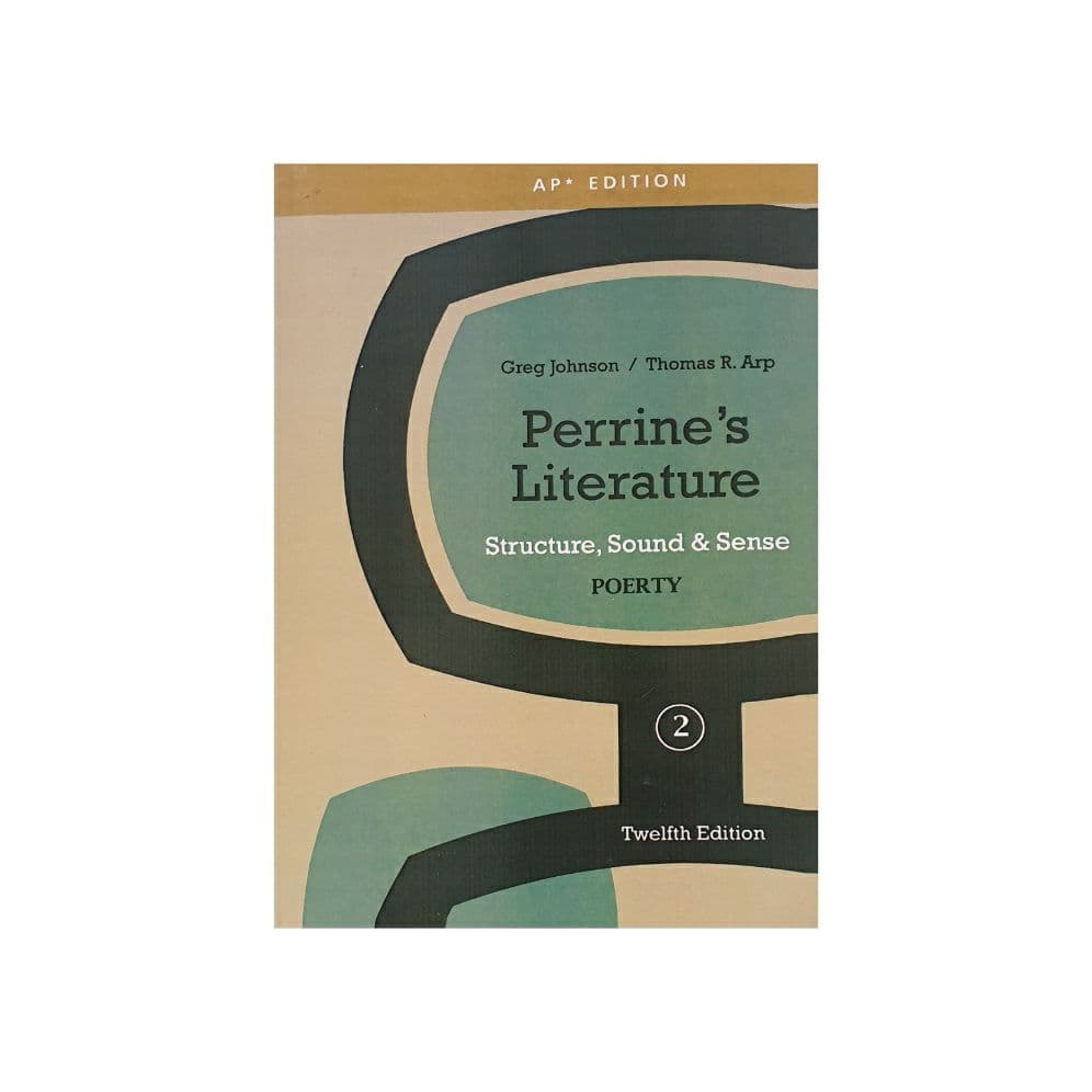 Perrine’s Literature structure, sound, and sense POETRY twelfth edition