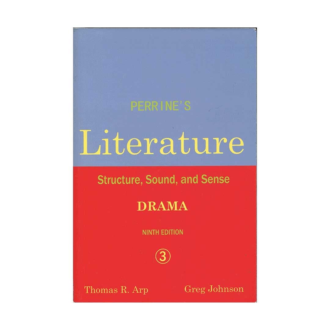 Perrine’s Literature Structure Sound and Sense Drama 3 Ninth Edition پرینز لیتریچر استراکچر دراما سه ویرایش نهم