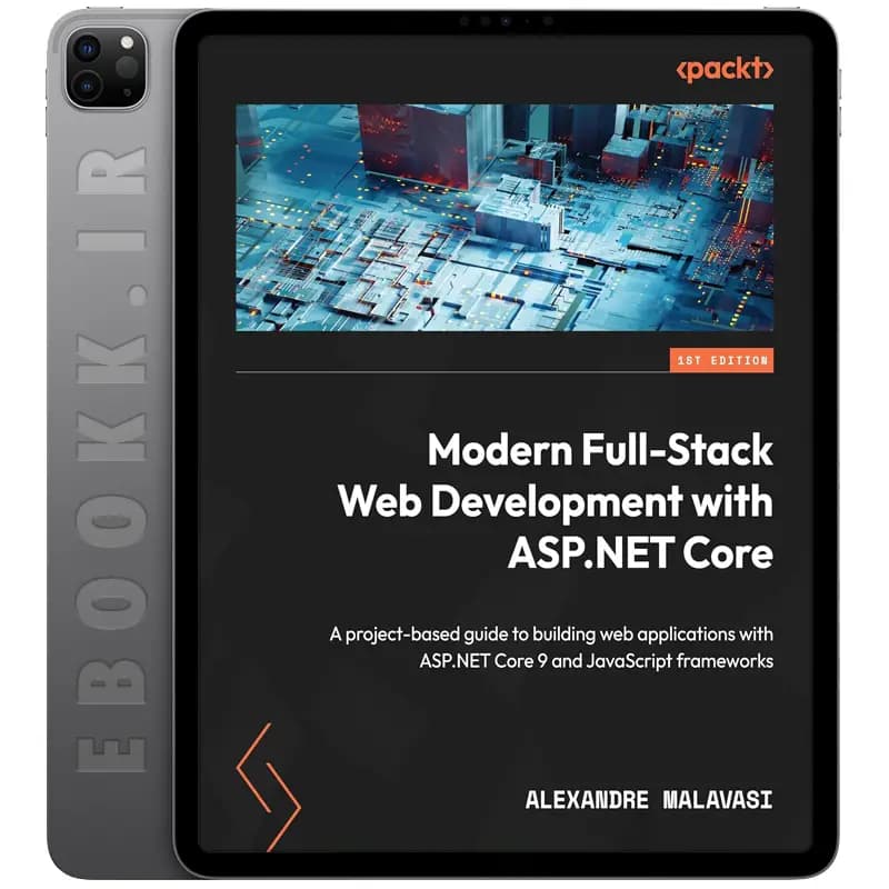 دانلود کتاب Modern Full-Stack Web Development with ASP.NET Core 2025 — تصویر ۲