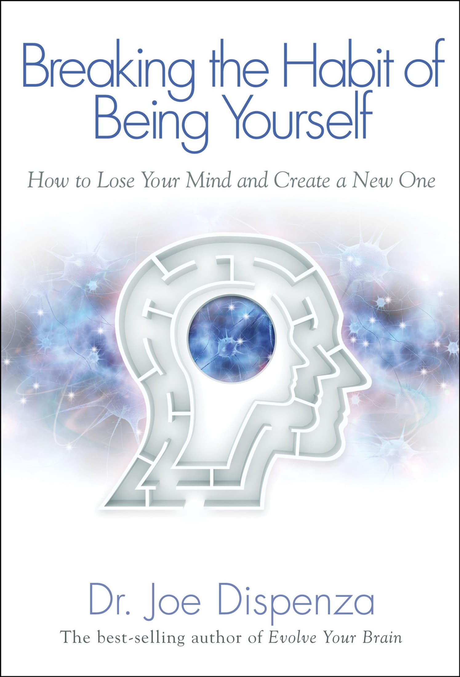کتاب Breaking the Habit of Being Yourself (شکست عادت های کهنه) نسخه انگلیسی PDF | جو دیسپنزا