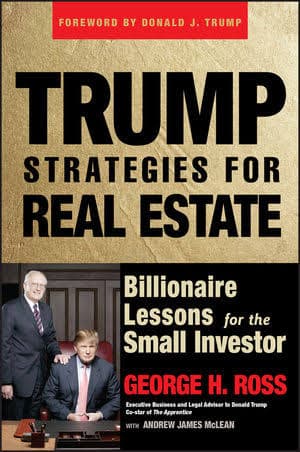 کتاب Trump Strategies for Real Estate: Billionaire Lessons for the Small Investor (استراتژی‌های ترامپ برای سرمایه‌گذاری در املاک: درس‌های یک میلیاردر برای سرمایه‌گذاران کوچک) نسخه انگلیسی PDF | جورج ا