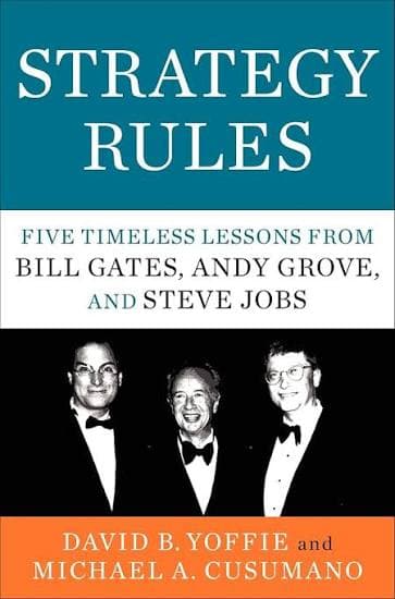 کتاب Strategy Rules: Five Timeless Lessons from Bill Gates, Andy Grove, and Steve Jobs (قواعد استراتژی: پنج درس ماندگار از بیل گیتس، اندی گروو و استیو جابز) نسخه انگلیسی PDF | دیوید بی. یوفی | مایکل ا