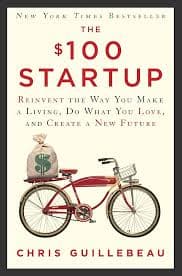 کتاب The $100 Startup: Reinvent the Way You Make a Living, Do What You Love, and Create a New Future (استارتاپ 100 دلاری: شیوه کسب درآمد خود را متحول کنید، کاری را که دوست دارید انجام دهید و آیندهای