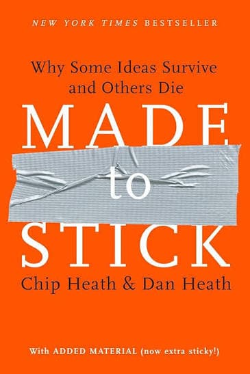 کتاب Made to Stick: Why Some Ideas Survive and Others Die (ماندگار: چرا بعضی ایده‌ها ماندگار می‌شوند و بعضی دیگر از بین می‌روند) نسخه انگلیسی PDF | چیپ هیث و دن هیث — تصویر ۲