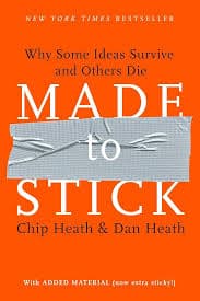 کتاب Made to Stick: Why Some Ideas Survive and Others Die (ماندگار: چرا بعضی ایده‌ها ماندگار می‌شوند و بعضی دیگر از بین می‌روند) نسخه انگلیسی PDF | چیپ هیث و دن هیث