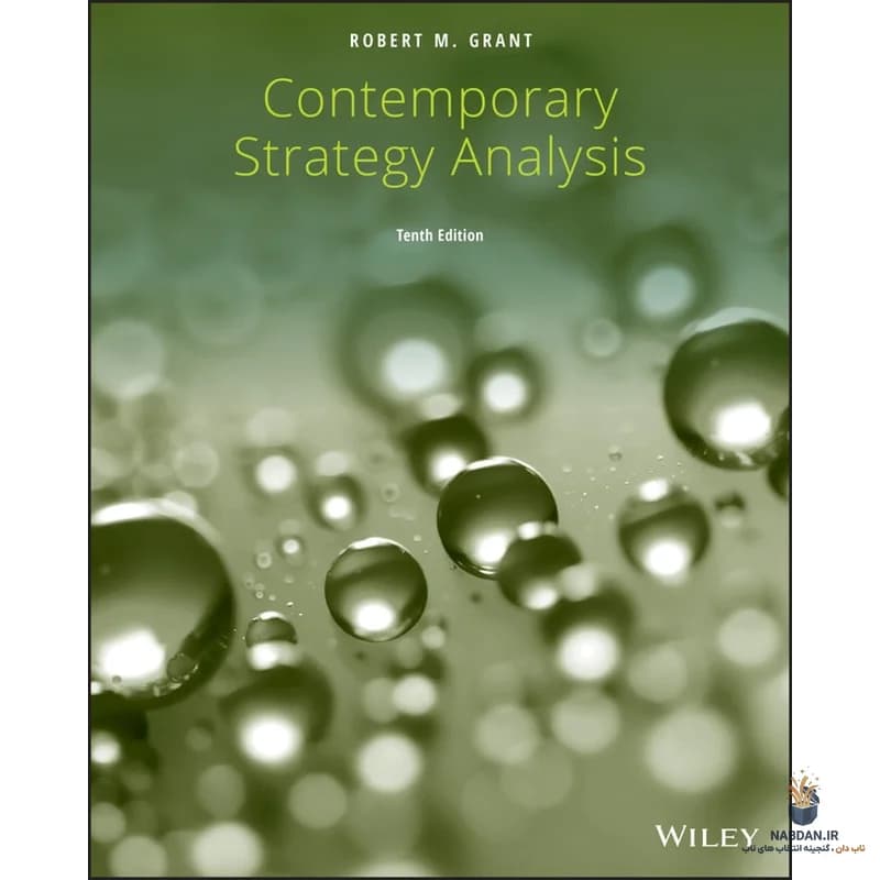کتاب Contemporary Strategy Analysis (تحلیل استراتژی معاصر) نسخه انگلیسی PDF | رابرت ام. گرنت — تصویر ۳