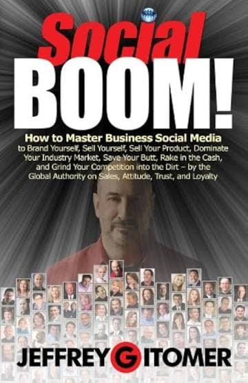 کتاب Social BOOM!: How to Master Business Social Media to Brand Yourself, Sell Yourself, Market Yourself (انفجار شبکههای اجتماعی: چگونه شبکههای اجتماعی کسبوکار را برای برندسازی، فروش و بازاریابی خو