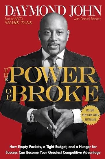 کتاب The Power of Broke: How Empty Pockets, a Tight Budget, and a Hunger for Success Can Become Your Greatest Competitive Advantage (قدرت بی‌پولی: چگونه جیب خالی، بودجه محدود و عطش موفقیت می‌تواند بزر