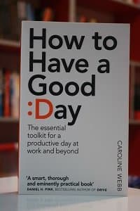 How to Have a Good Day اثر Caroline Webb