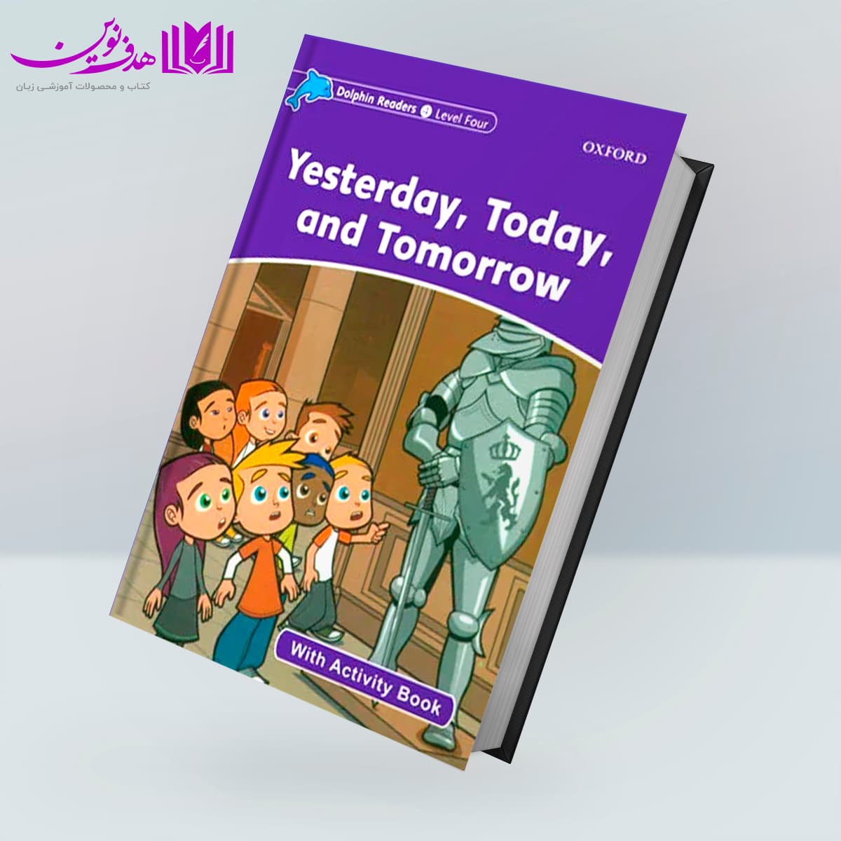 کتاب Dolphin Readers 4: Yesterday Today and Tomorrow