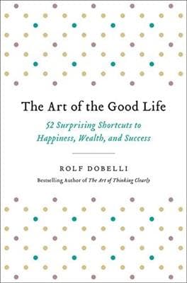 کتاب انگليسی The Art of the Good Life