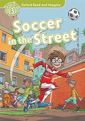 کتاب انگليسی Oxford Read and Imagine 3 Soccer in the Street
